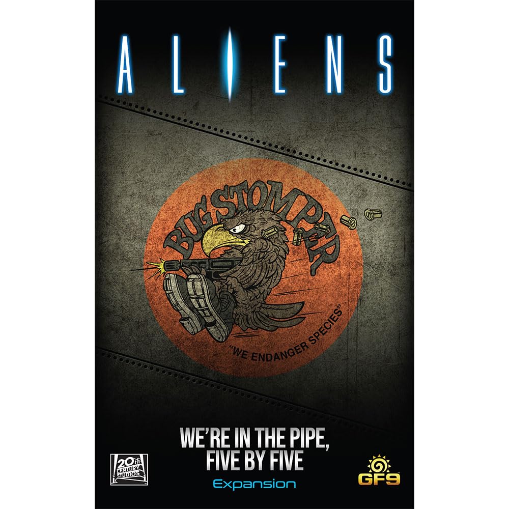 Gale Force Nine - Aliens - We're In The Pipe, Five By Five